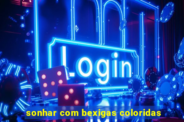 sonhar com bexigas coloridas